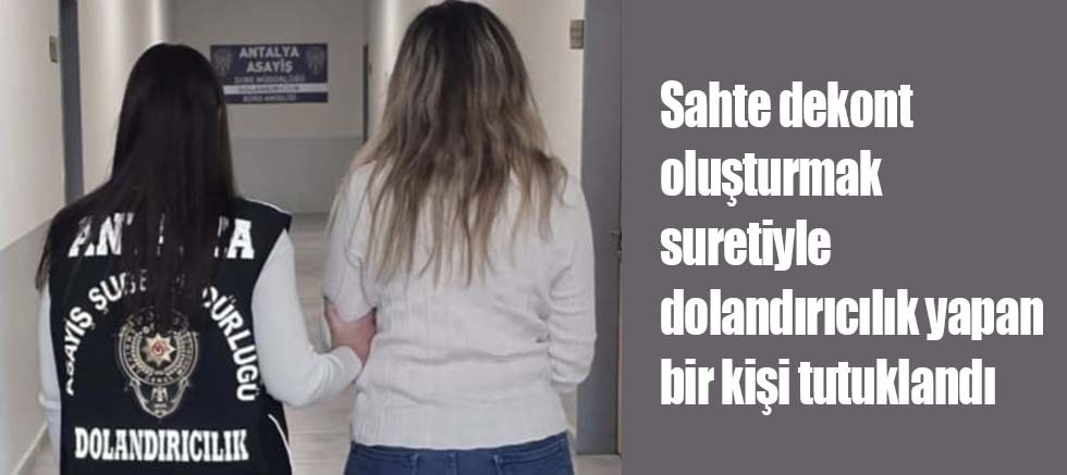 Sahte Dekont Oluşturmak Suretiyle Dolandırıcılık Yapan 1 Şahıs tutuklandı