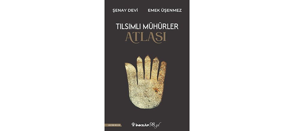 Şenay Şevi ve Emek Üşenmez'den yeni kitap: Tılsımlı Mühürler Atlası çıktı