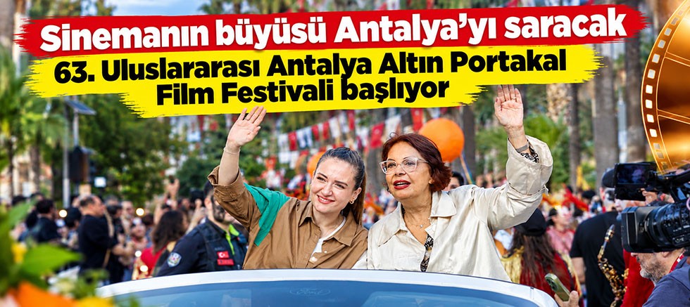 Sinemanın büyüsü Antalya’yı saracak 