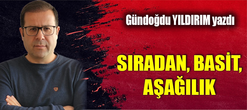 SIRADAN, BASİT, AŞAĞILIK