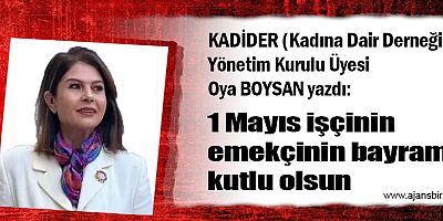 1 Mayıs işçinin emekçinin bayramı kutlu olsun