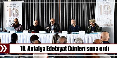 10. Antalya Edebiyat Günleri sona erdi