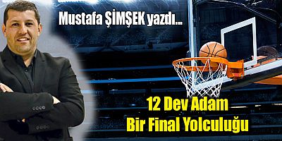 12 Dev Adam Bir Final Yolculuğu