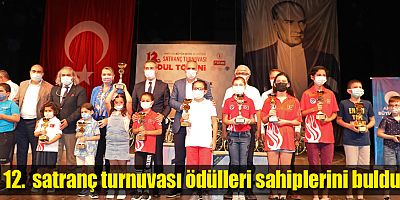 12.  satranç turnuvası ödülleri sahiplerini buldu