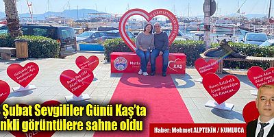 14 Şubat Sevgililer Günü Kaş’ta renkli görüntülere sahne oldu