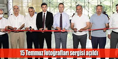 15 Temmuz fotoğrafları sergisi açıldı