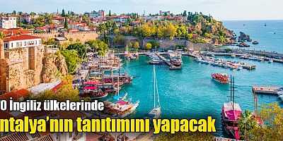 170 İngiliz ülkelerinde Antalya’nın tanıtımını yapacak