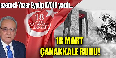 18 MART ÇANAKKALE RUHU!