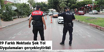 19 Farklı Noktada Şok Yol Uygulamaları gerçekleştirildi
