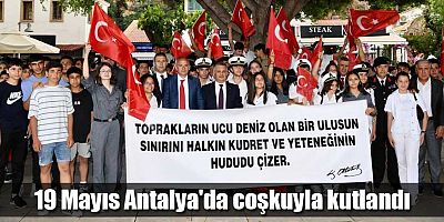 19 Mayıs Antalya'da coşkuyla kutlandı