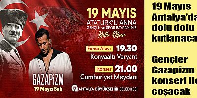 19 Mayıs Antalya’da dolu dolu kutlanacak 