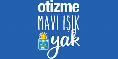 2 Nisan’da Işıklar Otizm Farkındalığı için Yanacak!