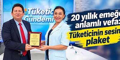 20 yıllık emeğe anlamlı vefa: Tüketicinin sesine plaket