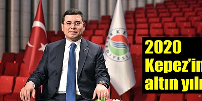 2020 Kepez’in altın yılı