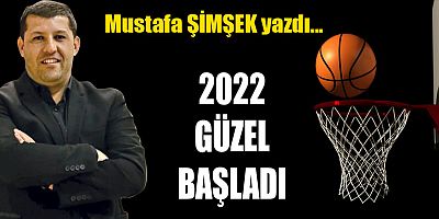 2022 GÜZEL BAŞLADI