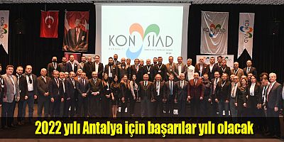 2022 yılı Antalya için başarılar yılı olacak