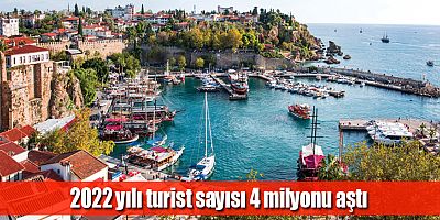 2022 yılı turist sayısı 4 milyonu aştı