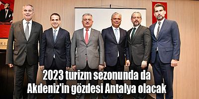 2023 turizm sezonunda da Akdeniz'in gözdesi Antalya olacak