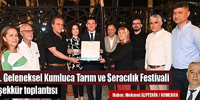23. Geleneksel Kumluca Tarım ve Seracılık Festivali teşekkür toplantısı