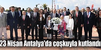 23 Nisan Antalya'da coşkuyla kutlandı