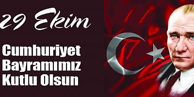 29 Ekim Cumhuriyet Bayramımız Kutlu Olsun