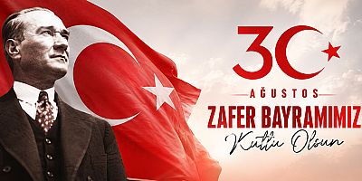 30 Ağustos Zafer Bayramımız Kutlu Olsun