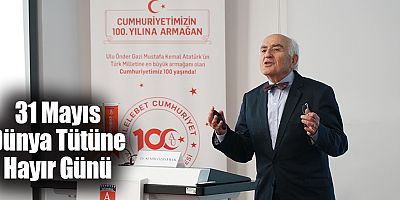 31 Mayıs Dünya Tütüne Hayır Günü