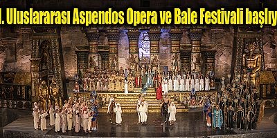 31. Uluslararası Aspendos Opera ve Bale Festivali başlıyor