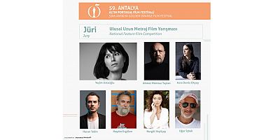 59. Antalya Altın Portakal Film Festivali Ulusal Uzun Metraj Yarışma Jürisi Açıklandı!