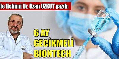 6 AY GECİKMELİ BIONTECH