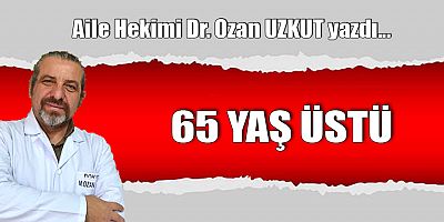 65 YAŞ ÜSTÜ
