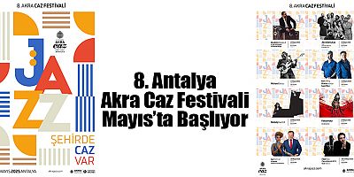 8. Antalya Akra Caz Festivali Mayıs’ta Başlıyor