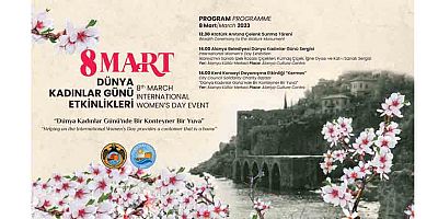 8 Mart Dünya Kadınlar Günü'nde Alanya Belediyesi'nden anlamlı etkinlik