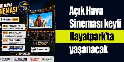 Açık Hava Sineması keyfi Hayatpark'ta yaşanacak