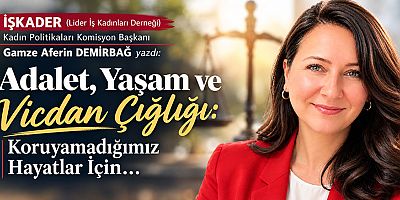Adalet, Yaşam ve Vicdan Çığlığı: Koruyamadığımız Hayatlar İçin…