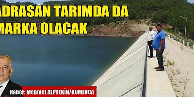 Adrasan tarımda da marka olacak