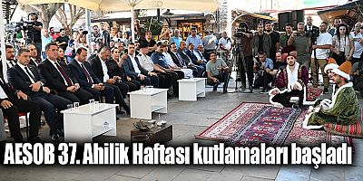 AESOB 37. Ahilik Haftası kutlamaları başladı