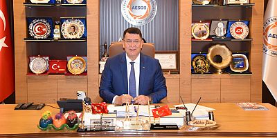 AESOB Başkanı Adlıhan Dere’den Babalar Günü Mesajı