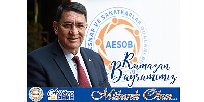 AESOB Başkanı Adlıhan Dere'den Ramazan Bayramı mesajı