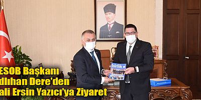 AESOB Başkanı Adlıhan Dere’den Vali Ersin Yazıcı’ya Ziyaret