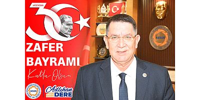 AESOB Başkanı Adlıhan Dere'den Zafer Bayramı mesajı