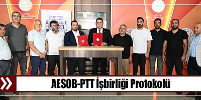 AESOB-PTT İşbirliği Protokolü