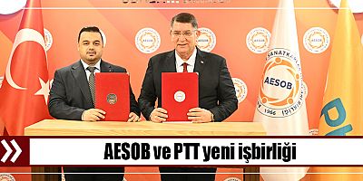 AESOB ve PTT yeni işbirliği