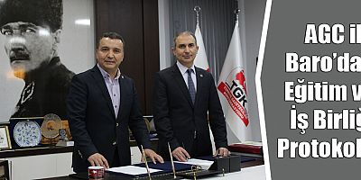AGC ile Baro’dan Eğitim ve İş Birliği Protokolü