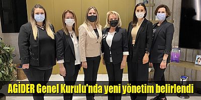 AGİDER Genel Kurulu'nda yeni yönetim belirlendi