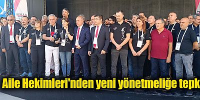 Aile Hekimleri'nden yeni yönetmeliğe tepki