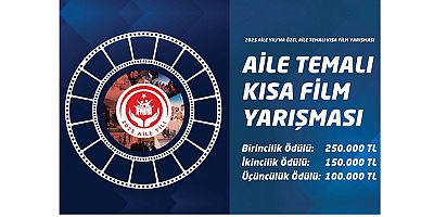 Aile ve Sosyal Hizmetler Bakanlığından “Aile” Temalı Kısa Film Yarışması