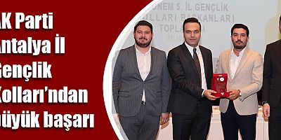 AK Parti Antalya İl Gençlik Kolları’ndan büyük başarı