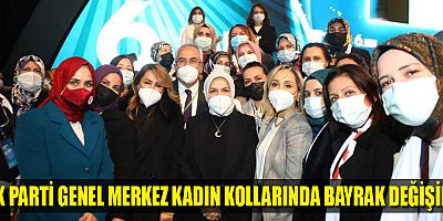 AK Parti Genel Merkez Kadın Kolları'nda bayrak değişimi