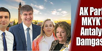 AK Parti MKYK’a Antalya Damgası